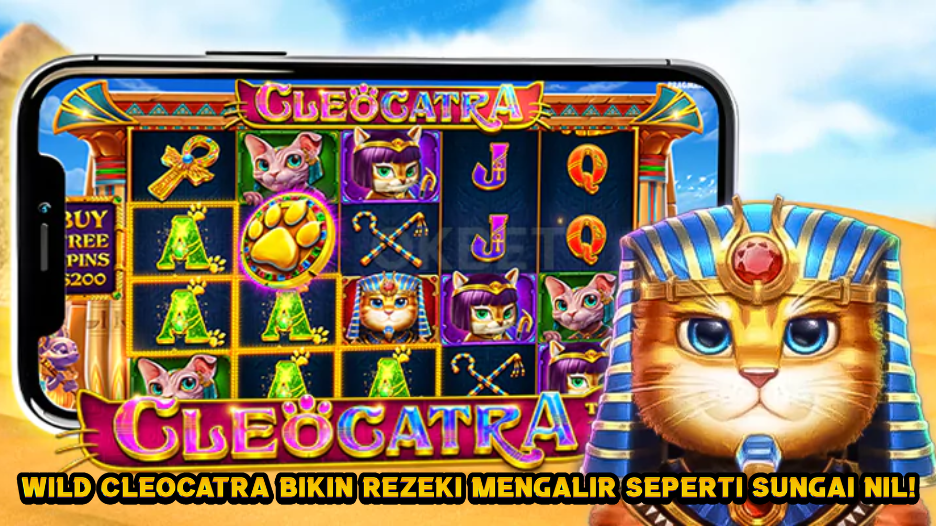Wild Cleocatra Bikin Rezeki Mengalir Seperti Sungai Nil!