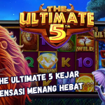 The Ultimate 5 Kejar Sensasi Menang Hebat