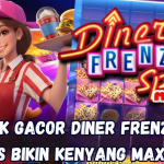 Trik Gacor Diner Frenzy Spins Bikin Kenyang Maxwin!