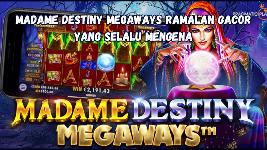Madame Destiny Megaways Ramalan Gacor yang Selalu Mengena