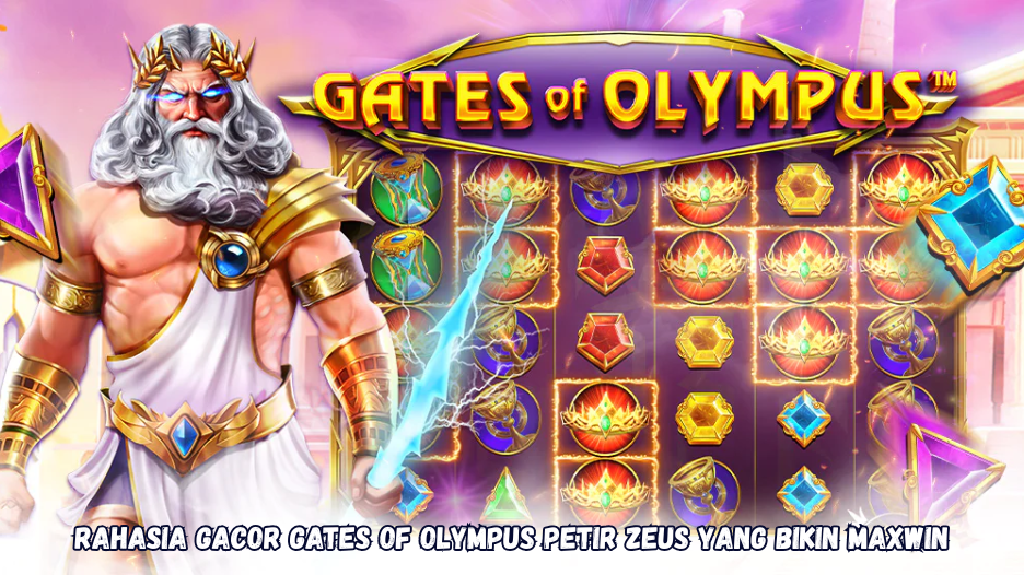 Rahasia Gacor Gates of Olympus Petir Zeus yang Bikin Maxwin